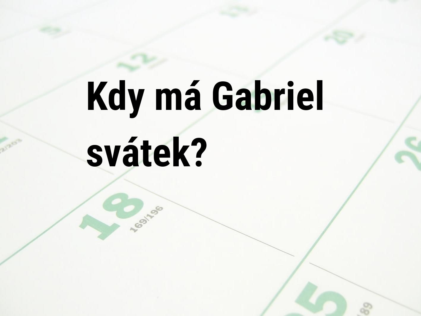 Kdy má svátek Gabriel?