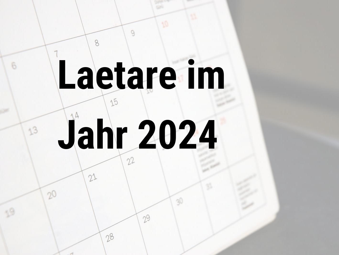 Laetare 2024. Wann war Laetare im Jahr 2024 Calendar Center