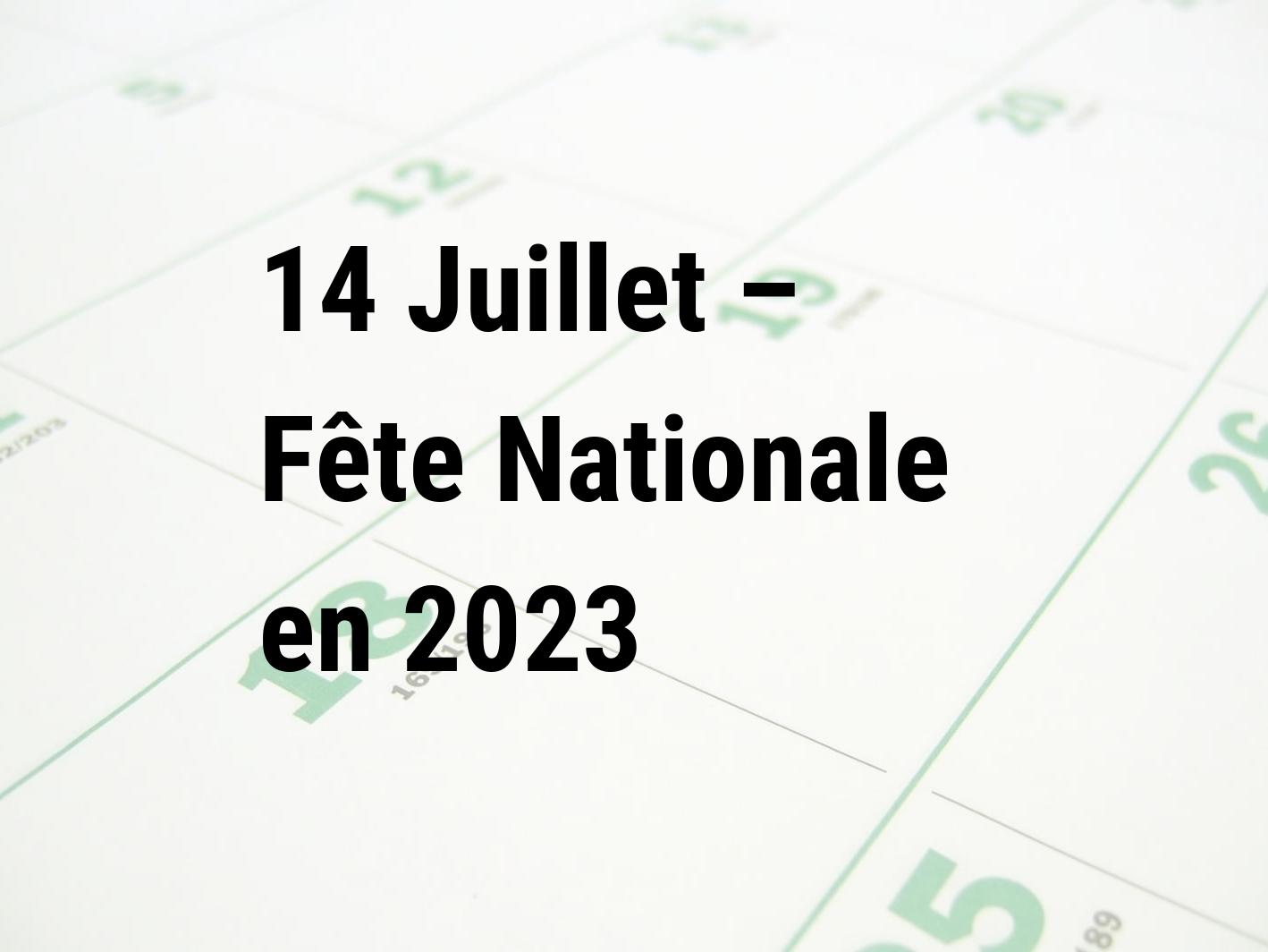 14 Juillet Fête Nationale 2023 Calendar Center