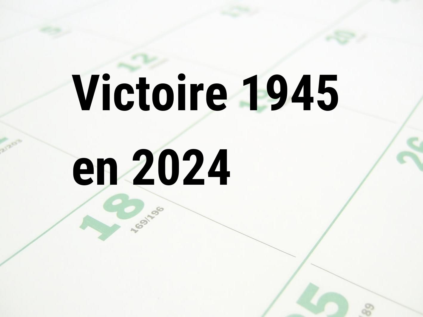 Victoire 1945 2024 Calendar Center