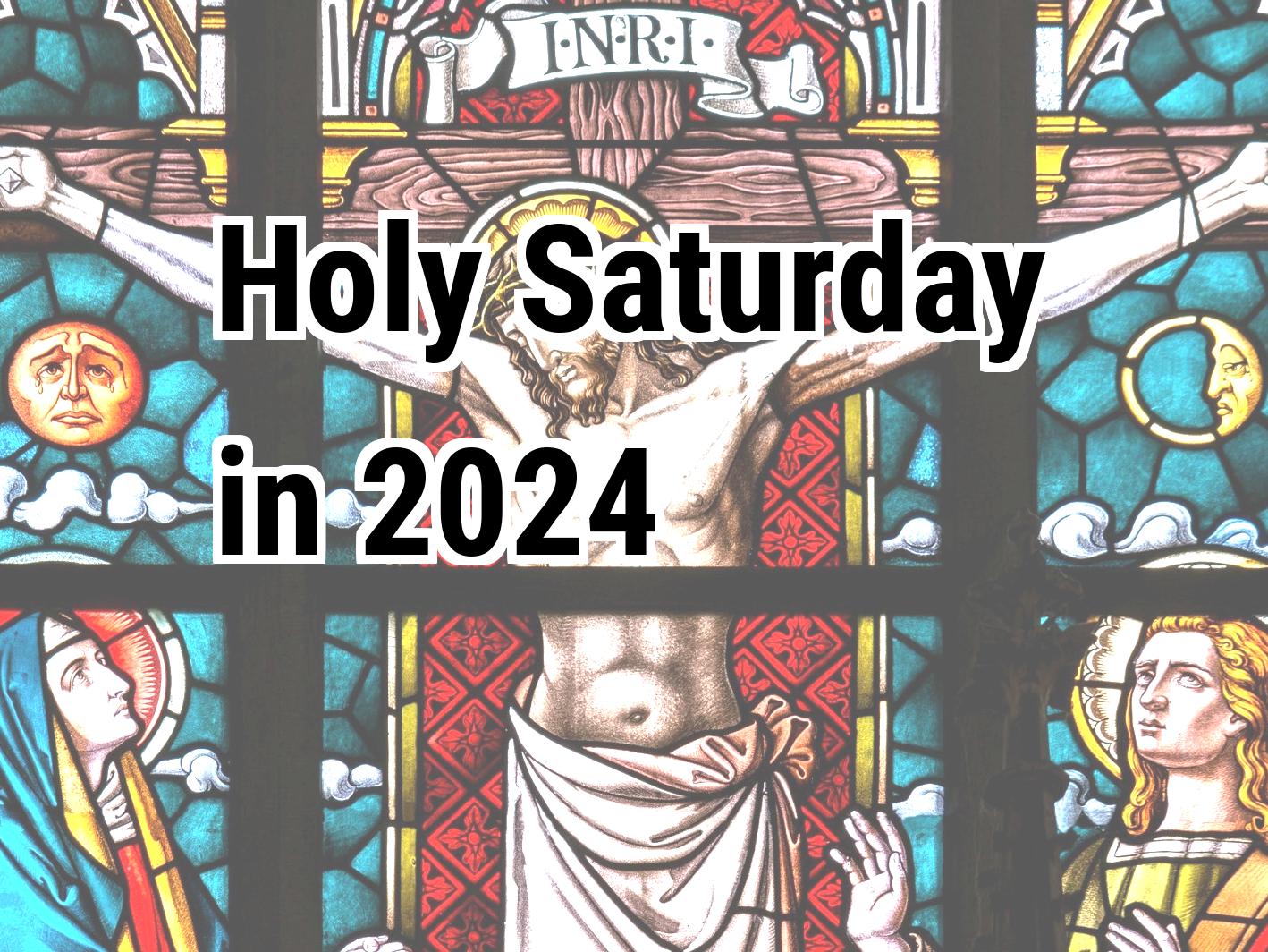 Holy Saturday 2024 Calendar Center