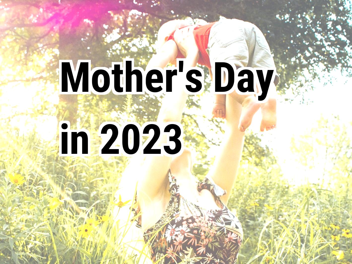 Mother's Day 2023. When is Mother's Day in 2023 Calendar Center