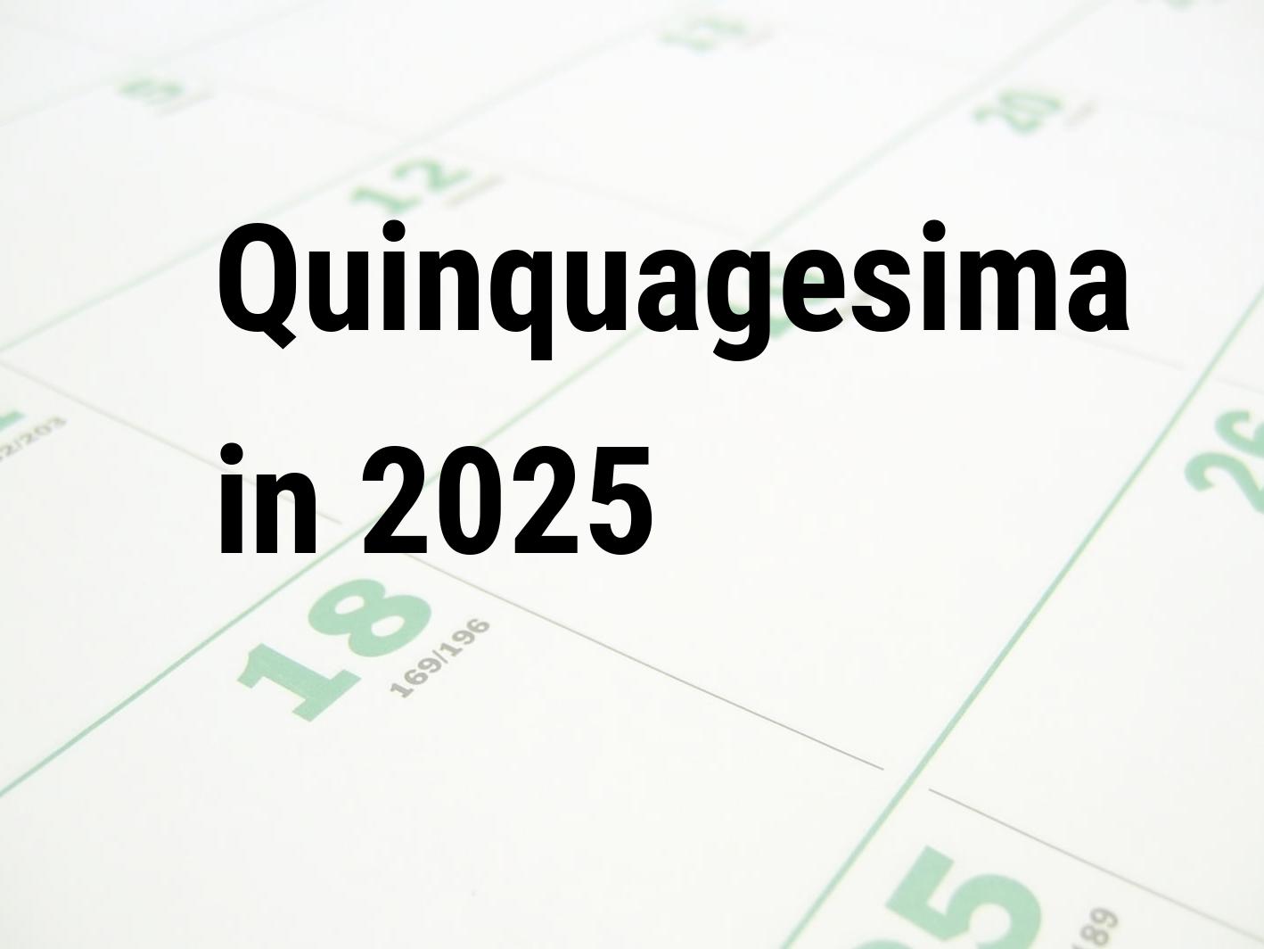 Quinquagesima 2025 Calendar Center