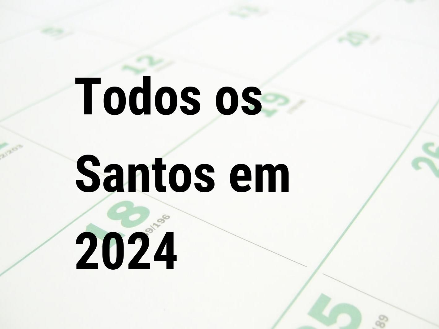 Todos os Santos 2024 Calendar Center