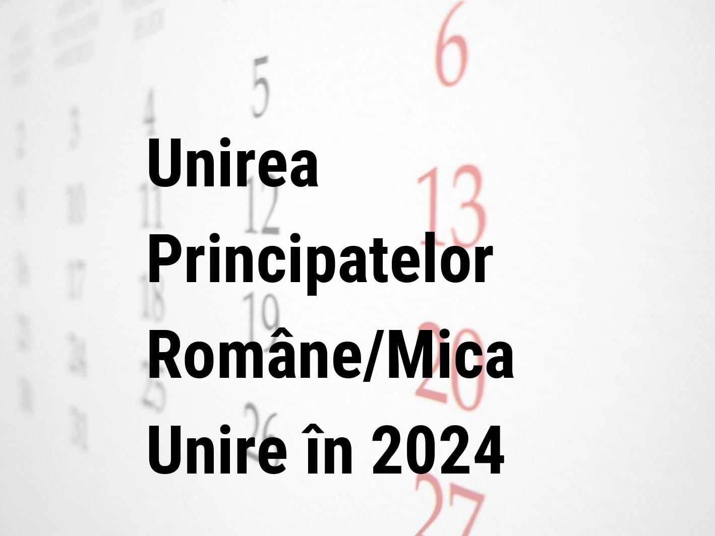 Unirea Principatelor Române/Mica Unire 2024 | Calendar Center